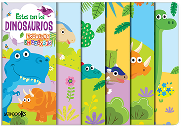 LIBRO ESTOS SON LOS DINOSAURIOS ESCALERA DE COLORES
