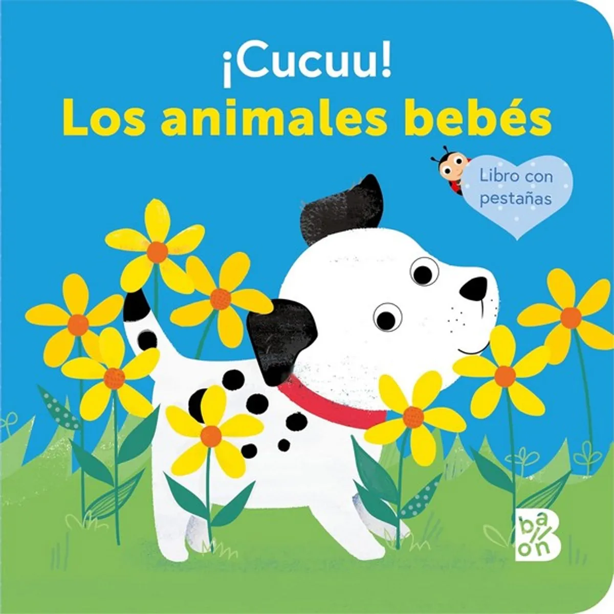 LIBRO ¡CUCUU! LOS ANIMALES BEBÉS
